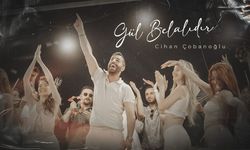 Cihan Çobanoğlu'ndan Yepyeni Bir Hit: 'Gül Belalıdır' Yayında!