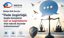 Medya Etik Kurulu: 'İfade özgürlüğü, başka bireylerin hak ve özgürlüklerini ihlal edecek biçimde kullanılmamalı'