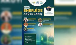 'Enerjide Aküye Bakış' başlıklı panel düzenlenecek