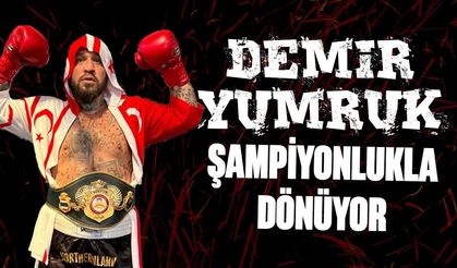 "Demir Yumruk" şampiyonlukla dönüyor