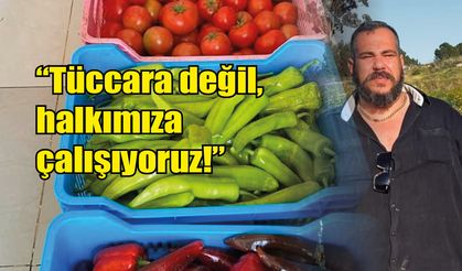 "Tüccara değil, halkımıza çalışıyoruz"