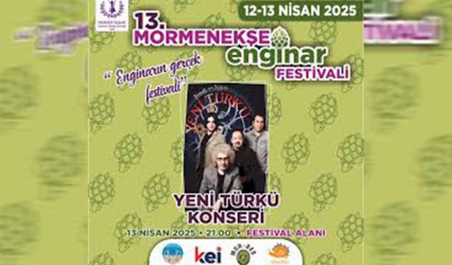 13. Mormenekşe Enginar Festivali 12-13 Nisan’da yapılıyor