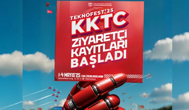 TEKNOFEST 1-4 Mayıs’ta KKTC’de yapılacak..