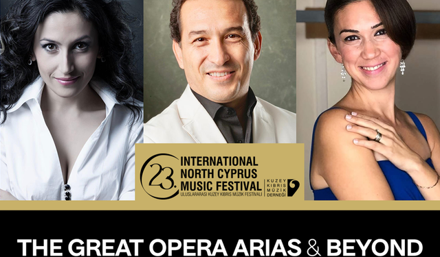 23. Uluslararası Kuzey Kıbrıs Müzik Festivali'nde yarın Operalardan Seçme Aryalar Konseri yer alacak