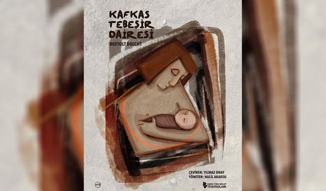 'Kafkas Tebeşir Dairesi' seyirciyle buluşuyor