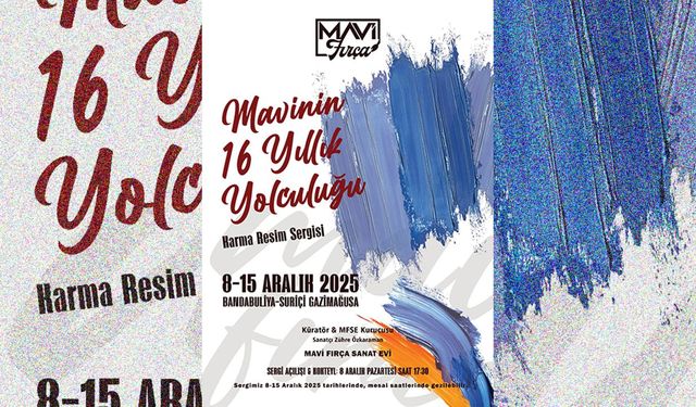 'Mavi'nin 16 Yıllık Yolculuğu' sergisi pazartesi Gazimağusa'da: