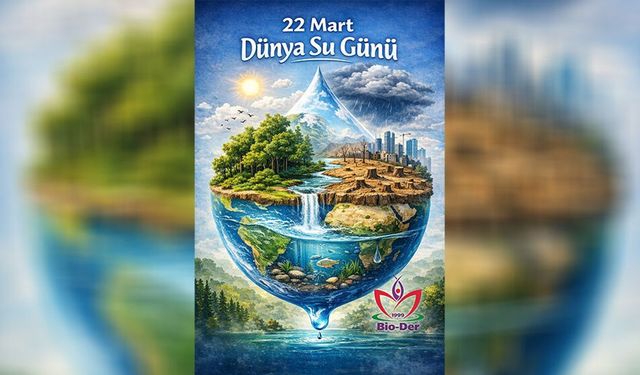 Biyologlar Derneği'nden 'Dünya Su Günü' mesajı...