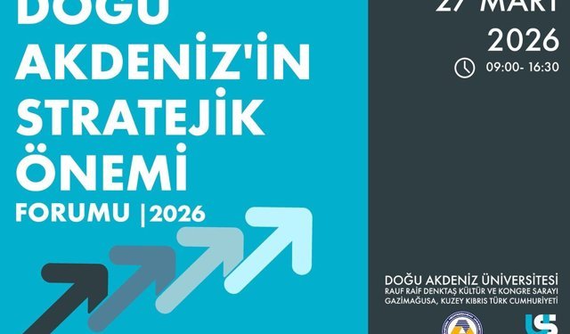 DAÜ'de yarın 'Doğu Akdeniz'in Stratejik Önemi' konulu zirve gerçekleştirilecek