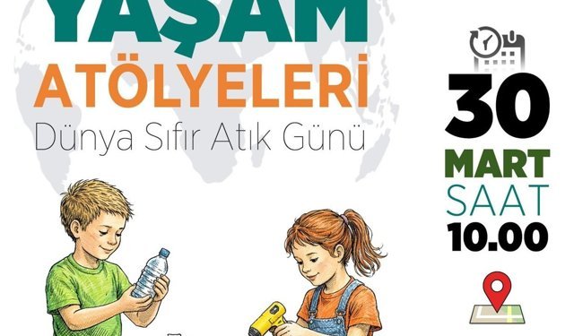 Dünya Sıfır Atık Günü kapsamında 'Yeniden Yaşam Atölyeleri' düzenleniyor