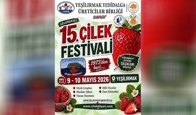 15'inci Geleneksel Çilek Festivali 9-10 Mayıs tarihlerinde yapılacak