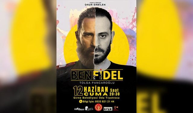 'Ben Fidel' 12 Haziran'da Girne Belediyesi Oda Tiyatrosu'nda sahnelenecek
