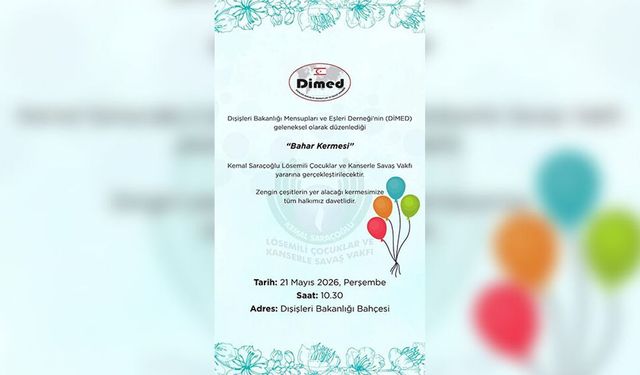 DİMED'in 'Bahar Kermesi' Kemal Saraçoğlu Lösemili Çocuklar ve Kanserle Savaş Vakfı yararına yapılacak