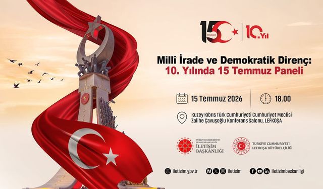 Lefkoşa'da 'Milli İrade ve Demokratik Direnç: 10. Yılında 15 Temmuz Paneli' düzenlenecek