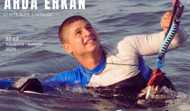 Arda Erkan anısına '12. Kite Surf Etkinliği' düzenleniyor