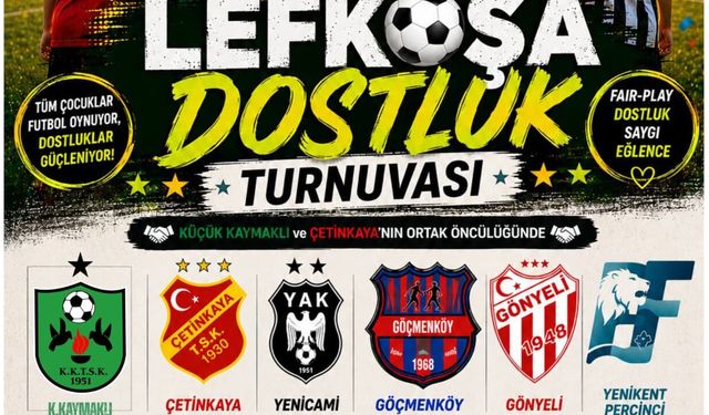Lefkoşa Dostluk Turnuvası başlıyor
