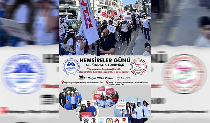 Hemşireler ve Ebeler Birliği, pazar günü hemşireler günü yürüyüşü düzenleyecek