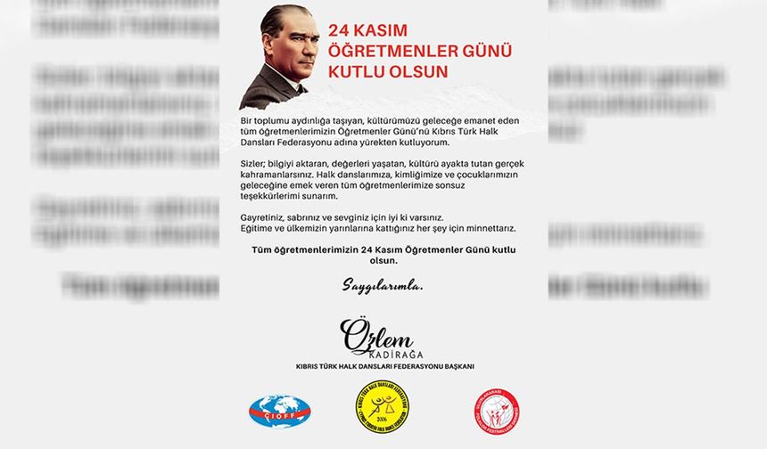 Kıbrıs Türk Halk Dansları Federasyonu'ndan 24 Kasım Öğretmenler Günü mesajı...