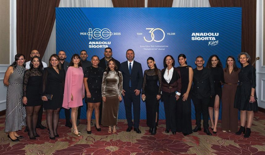 Anadolu Sigorta, KKTC'deki 30'uncu yılını davetle kutladı
