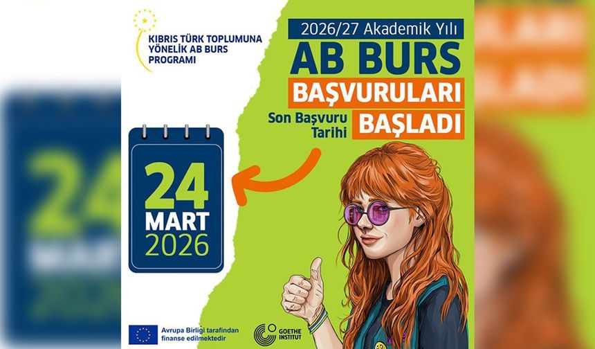2026-27 AB Burs Programı başvuruları açıldı: Başvurular 24 Mart'a kadar yapılabilecek