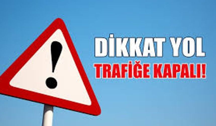 Citroen ışıklarıyla Metehan Çemberi arasındaki yol pazar günü trafiğe kapalı