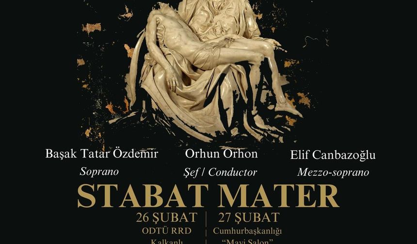 Cumhurbaşkanlığı Senfoni Orkestrası 'Stabat Mater Konserleri' verecek