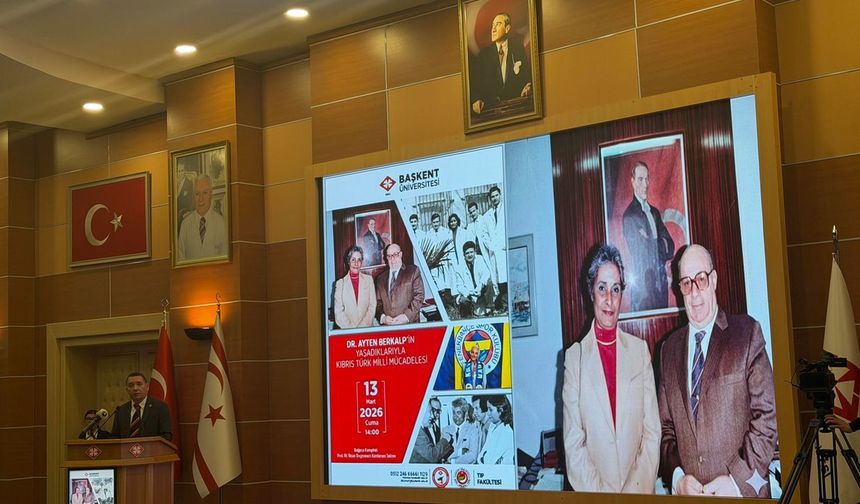 Başkent Üniversitesi'nde 'Dr. Ayten Berkalp'in Yaşadıklarıyla Kıbrıs Türk Millî Mücadelesi' konferansı yapıldı