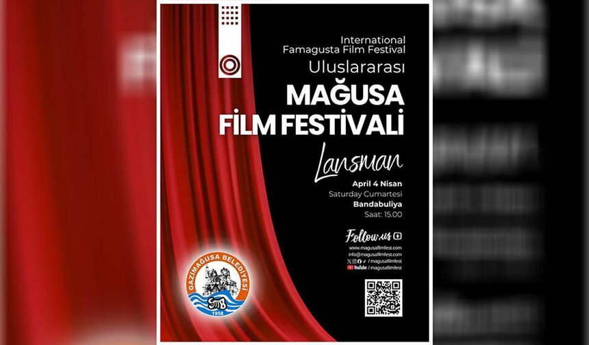 Uluslararası Mağusa Film Festivali lansmanı 4 Nisan'da gerçekleşiyor