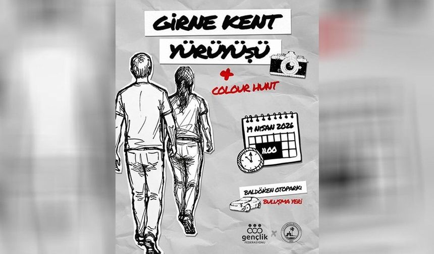 Gençlik Federasyonu Kültür Komisyonu ile Girne Gençlik Derneği, Pazar günü kent yürüyüşü düzenliyor