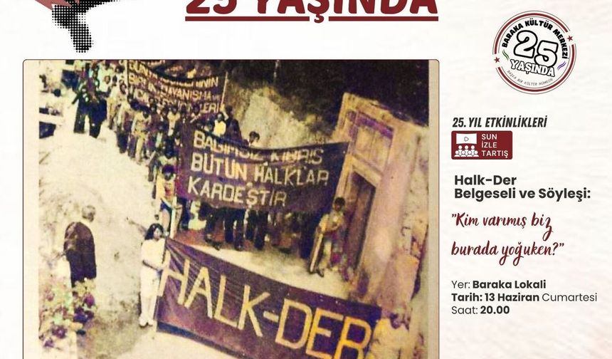 Baraka Kültür Merkezi izle-tartış etkinliğinde Halk-Der belgeseli gösterilecek