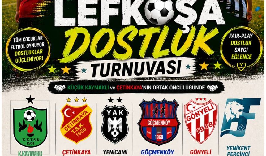 Lefkoşa Dostluk Turnuvası başlıyor